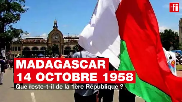Madagascar : que reste-t-il de la 1ère République ?