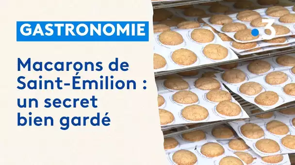 Les macarons de Saint-Émilion : un secret bien gardé
