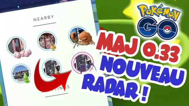 POKEMON GO MISE A JOUR 0.33 - NOUVEAU RADAR ?!