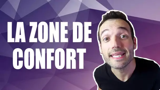 Comment sortir de sa zone de confort ?