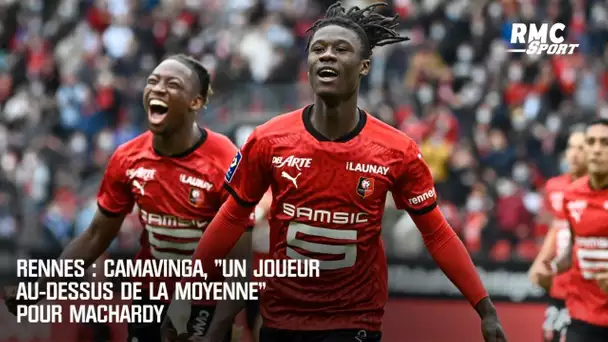 Rennes : Camavinga, "un joueur au-dessus de la moyenne" pour Machardy
