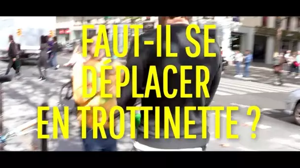 [EXTRAIT] Faut il se déplacer en trottinette ?