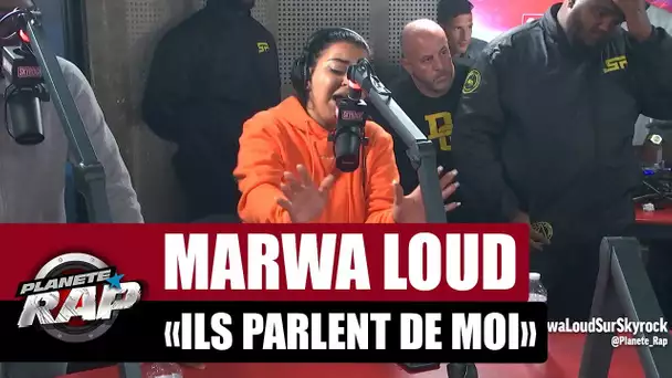 [Exclu] Marwa Loud "Ils parlent de moi" #PlanèteRap