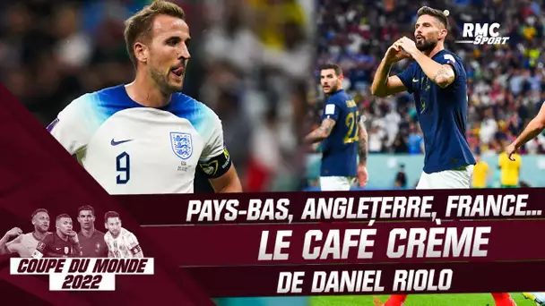 Les Pays-Bas et l'Angleterre déçoivent, la France en confiance... le café crème de Daniel Riolo