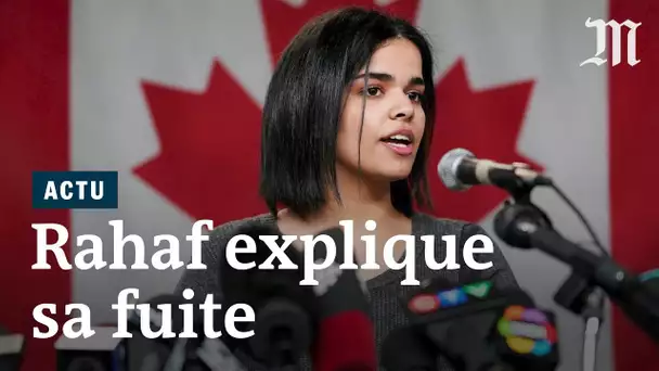 Rahaf, la Saoudienne réfugiée au Canada, raconte son histoire