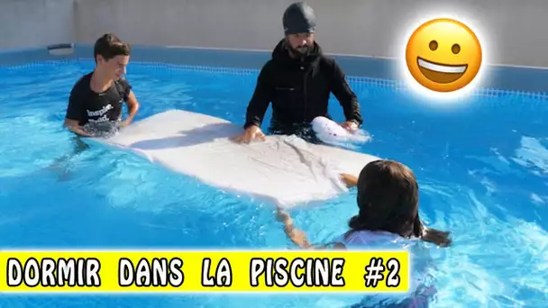 DORMIR DANS LA PISCINE ? Vraiment !? 😂