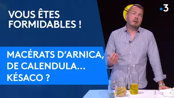 Macérats d’arnica, de calendula… Késaco ? La recette de Julien Kaibeck