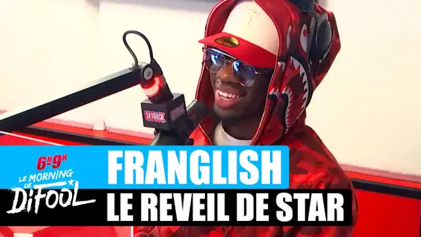 Franglish - Le réveil de star #MorningDeDifool