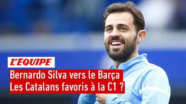 Bernardo Silva vers le Barça : Le club deviendrait-il un favori à la Ligue des champions ?