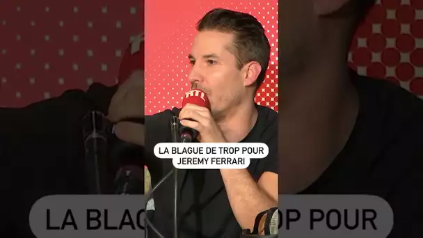 La blague de trop pour Jeremy Ferrari