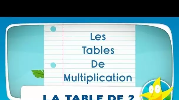 Comptines pour enfants - La Table de 2 (apprendre les tables de multiplication)