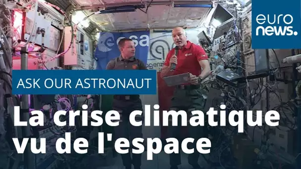 Ask Our Astronaut | Comment explorer l'espace peut nous aider à combattre le changement …