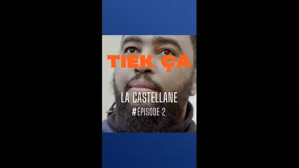 Tiek ça - La Castellane - épisode 2 : "Retour aux sources"