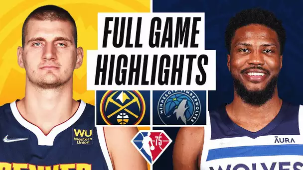 NUGGETS at TIMBERWOLVES | FULL GAME HIGHLIGHTS | October 30, 2021