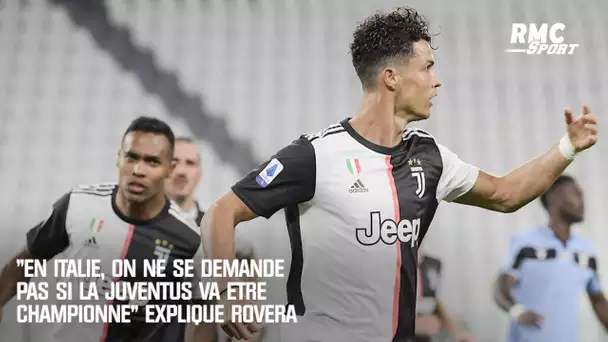 "En Italie, on ne se demande pas si la Juve va être championne" explique Rovera