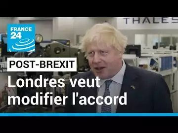 Brexit : Londres veut modifier unilatéralement l’accord encadrant le statut de l’Irlande du Nord