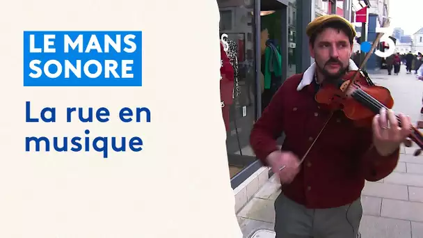 Le Mans Sonore : la rue en musique