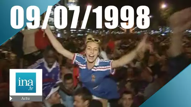 20h France 2 du  9 juillet 1998 : Les bleus vont en finale | Archive INA