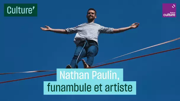 Nathan Paulin, funambule et artiste