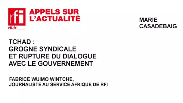Tchad : grogne syndicale et rupture du dialogue avec le gouvernement