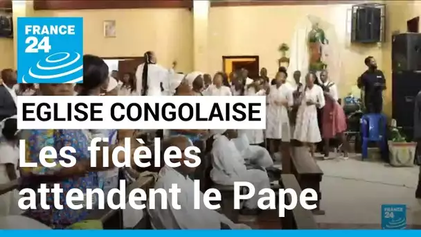 Plus d'un million de fidèles attendent la venue du pape François en RD Congo • FRANCE 24