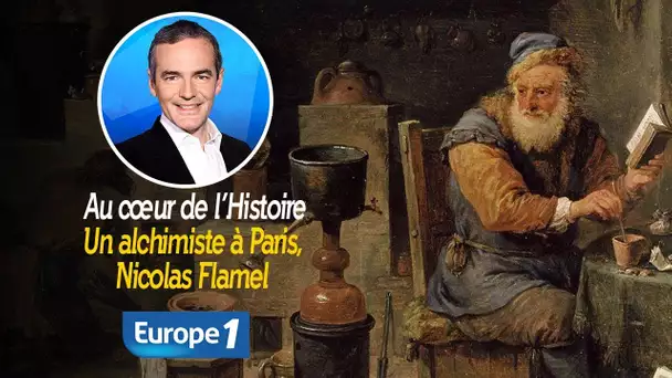 Au cœur de l'histoire: Un alchimiste à Paris, Nicolas Flamel (Franck Ferrand)
