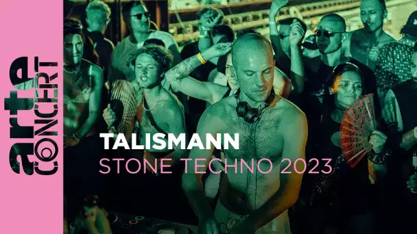 Talismann - Stone Techno Festival 2023 - ARTE Concert