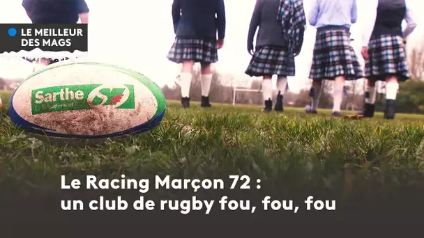 Le meilleur des mags 2022 : Le Racing Marçon 72, ce jeune club de rugby fou, fou, fou
