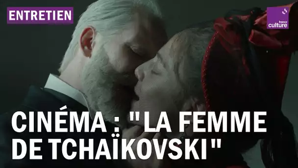 Cinéma : le Tchaïkovski intime de Kirill Serebrennikov