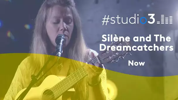 #STUDIO3 Silène & The Dreamcatchers interprètent "Now"