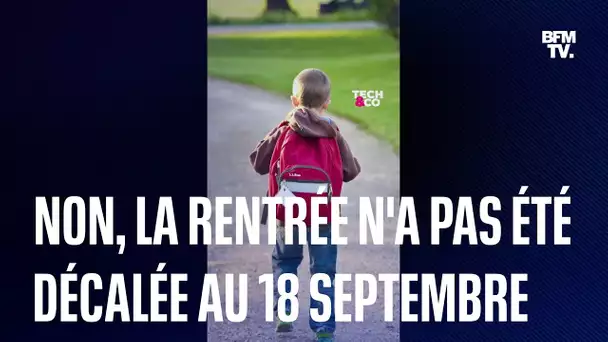 Non, la rentrée scolaire n'a pas été décalée au 18 septembre