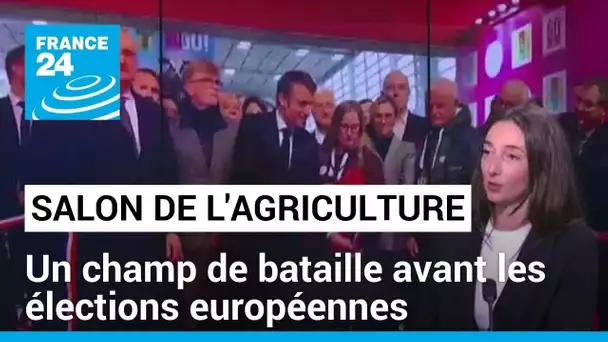 Salon de l'agriculture : un champ de bataille avant les élections européennes • FRANCE 24