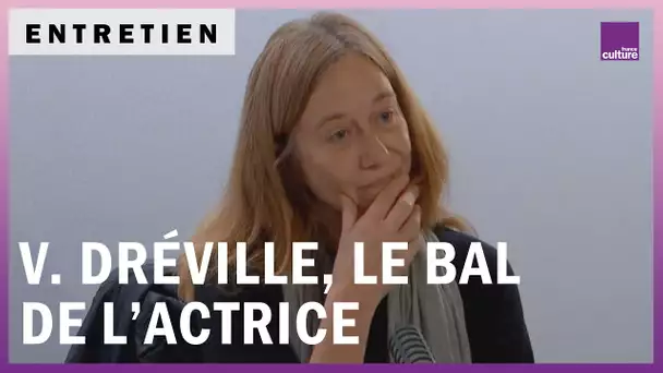 Valérie Dréville, le bal de l'actrice