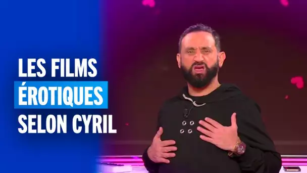 Les films érotiques selon Cyril Hanouna !