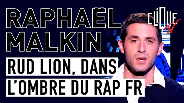 Raphaël Malkin : Rud Lion, dans l'ombre du rap français