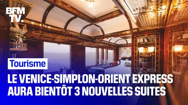 Le Venice-Simplon-Orient express aura bientôt trois nouvelles cabines ultra luxueuses