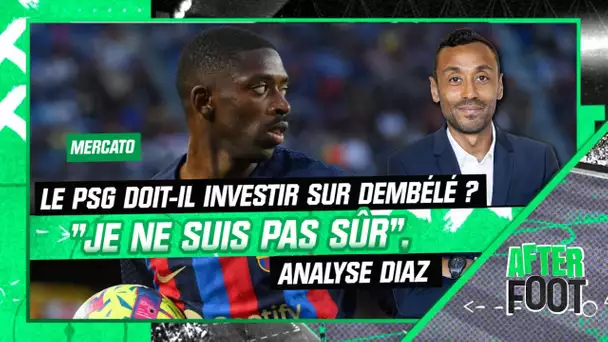 Mercato : Le PSG doit investir sur Dembélé aujourd'hui ? "Je ne suis pas sûr", analyse Diaz