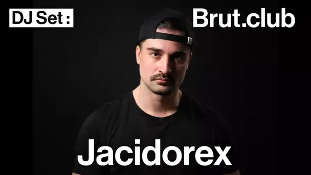 Brut.club : Jacidorex en DJ Set (Avec Nadsat)