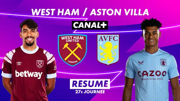 Le résumé de West Ham / Aston Villa - Premier League 2022-23 (27ème journée)