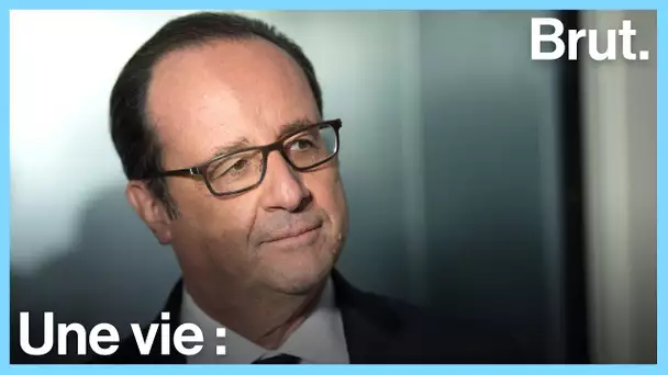 Une vie : François Hollande