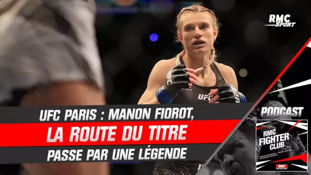 UFC Paris : Manon Fiorot, la route du titre passe par une légende