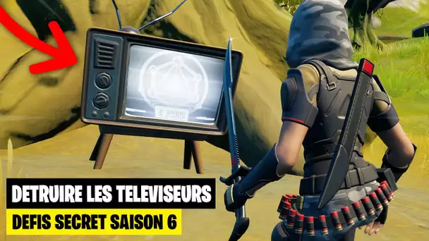 "DÉTRUIRE LES TÉLÉVISEURS INQUIÉTANTS" (FORTNITE DEFIS SECRET SAISON 6)