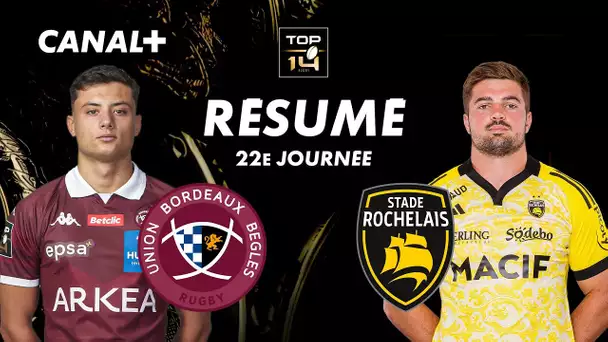 Le résumé de Bordeaux-Bègles/La Rochelle - TOP 14 2024/2025 - 22ème journée