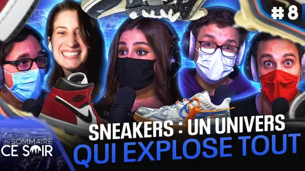 Sneakers : un univers qui explose tout 🤯👟 | Au Sommaire Ce Soir #8