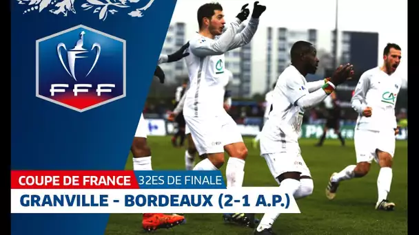 Coupe de France, 32es de finale : US Granville - FCG Bordeaux (2-1 a.p.), résumé I FFF 2018