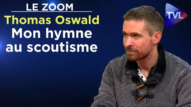 Mon hymne au scoutisme - Le Zoom - Thomas Oswald - TVL