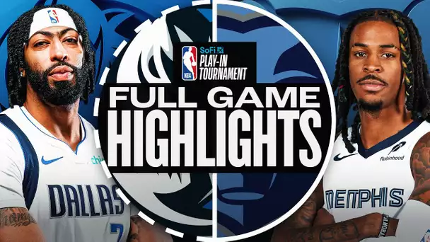 MAVERICKS at GRIZZLIES | #SoFiPlayIn | FULL GAME HIGHLIGHTS | April 18, 2025