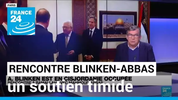 Rencontre Blinken-Abbas : un soutien américain timide • FRANCE 24