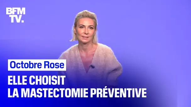 Elle choisit la mastectomie préventive pour éviter un cancer du sein