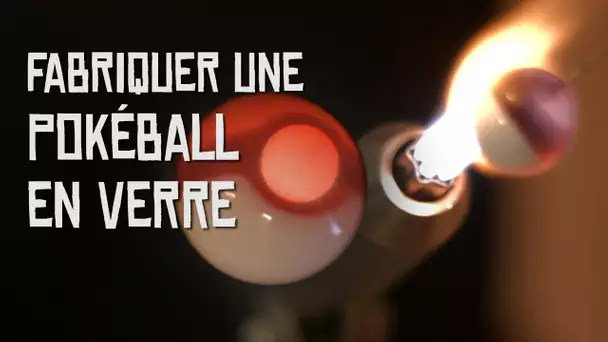 Fabriquer une Pokéball en verre ! (fusion)